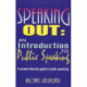Speaking Out: An Introduction to Public Speaking: A Student-Friendly Guide to Public Speaking