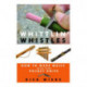 Whittlin' Whistles: How to Make Music with Your Pocket Knife