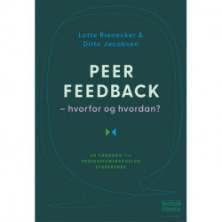 Peer feedback - hvorfor og hvordan?: En håndbog til professionsbachelorstuderende