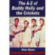 A-Z of Buddy Holly & the Crickets: Revised & Expanded 50th Anniversary Edition