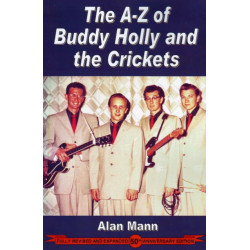 A-Z of Buddy Holly & the Crickets: Revised & Expanded 50th Anniversary Edition
