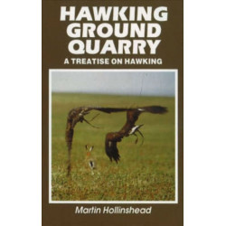 Hawking Ground Quarry: A Treatise on Hawking