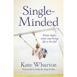 Single-Minded: Being single, whole and living life to the full