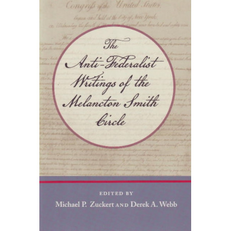 Anti-Federalist Writings of the Melancton Smith Circle