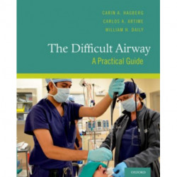 The Difficult Airway: A Practical Guide