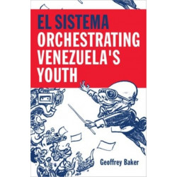 El Sistema: Orchestrating Venezuela's Youth