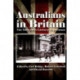 Australians in Britain: The Twentieth-Century Experience