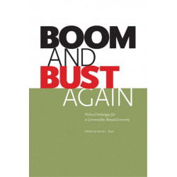 Boom and Bust Again: Policy Challenges for a Commodity-Based Economy