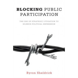 Blocking Public Participation: The Use of Strategic Litigation to Silence Political Expression