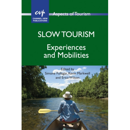 Slow Tourism: Experiences and Mobilities