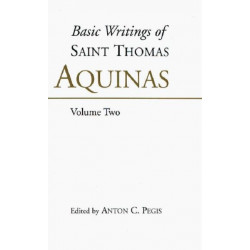 Basic Writings of St. Thomas Aquinas: (Volume 2): Basic Writings Vol 2