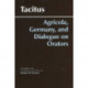 Agricola, Germany, and Dialogue on Orators