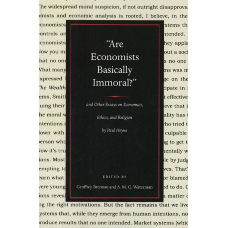 Are Economists Basically Immoral?: & Other Essays on Economics, Ethics & Religion
