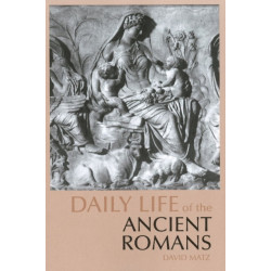 Daily Life of the Ancient Romans