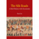 The Silk Roads: A Brief History with Documents