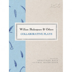 William Shakespeare and Others: Collaborative Plays