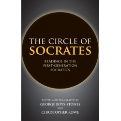 The Circle of Socrates: Readings in the First-Generation Socratics