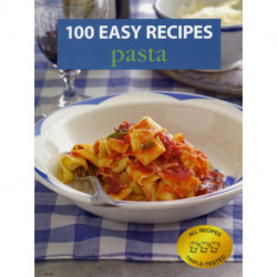 100 Easy Recipes: Pasta