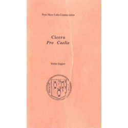 Pro Caelio: Text in Latin, Commentary in English