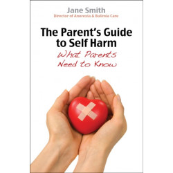 The Parent's Guide to Self-Harm: What parents need to know