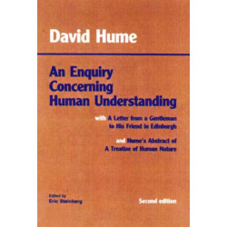 An Enquiry Concerning Human Understanding: with Hume's Abstract of A Treatise of Human Nature and A Letter from a Gentleman to His Friend in Edinburgh
