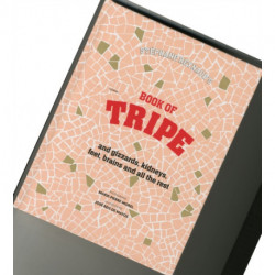 The Book of Tripe: And Gizzards, Kidneys, Feet, Brains and All the Rest