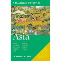 A Traveller's History of Southeast Asia: (2nd Edition)