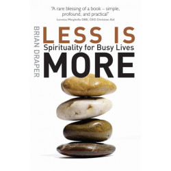 Less is More: Spirituality for Busy Lives