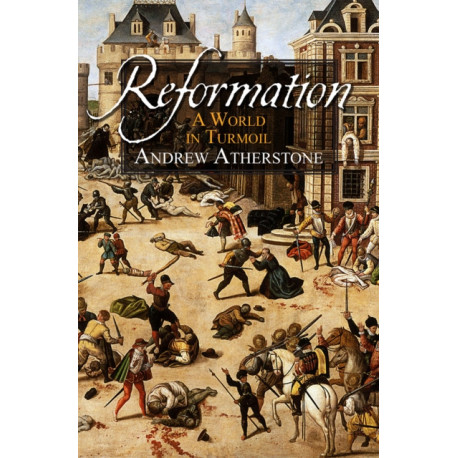 Reformation: A world in turmoil