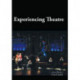 Experiencing Theatre