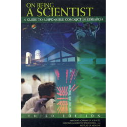 On Being a Scientist: A Guide to Responsible Conduct in Research: Third Edition