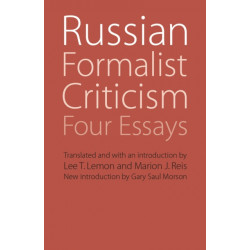 Russian Formalist Criticism: Four Essays, Second Edition
