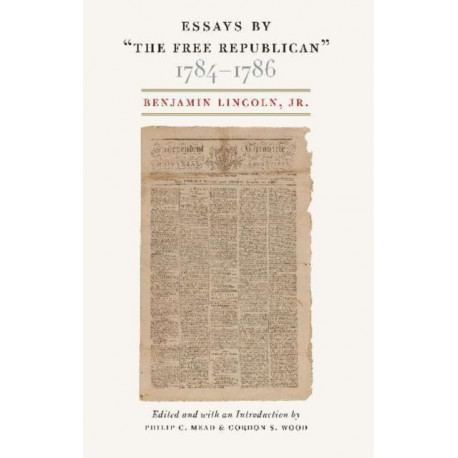 Essays by "The Free Republican," 1784-1786
