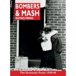 Bombers and Mash: The Domestic Front 1939-45