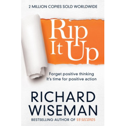 Rip It Up: Forget positive thinking, it's time for positive action