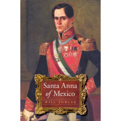 Santa Anna of Mexico