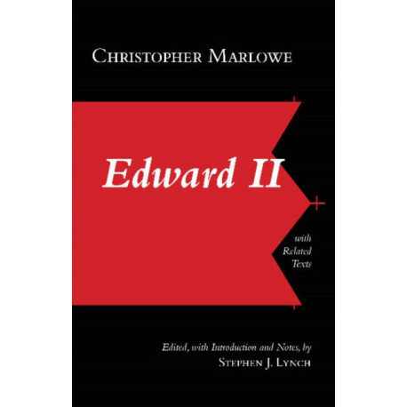 Edward II: With Related Texts: With Related Texts