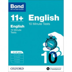 Bond 11+: English: 10 Minute Tests: 11+-12+ years
