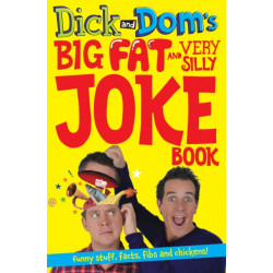 Dick and Dom's Big Fat and Very Silly Joke Book