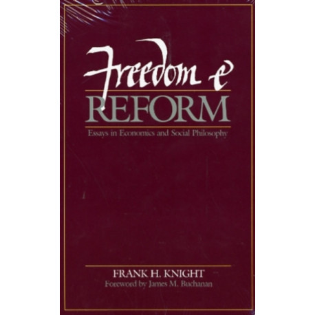Freedom & Reform: Essays in Economics & Social Philosophy