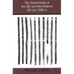 The Government of the Qin and Han Empires: 221 BCE - 220 CE