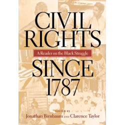 Civil Rights Since 1787: A Reader on the Black Struggle