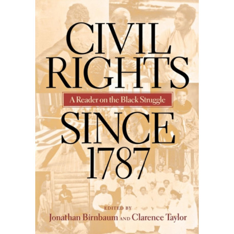 Civil Rights Since 1787: A Reader on the Black Struggle