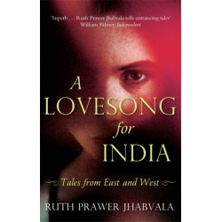 A Lovesong For India: Tales from East and West