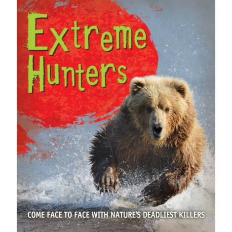 Fast Facts! Extreme Hunters