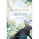 Miracles from Heaven: A Little Girl, Her Journey to Heaven and Her Amazing Story of Healing