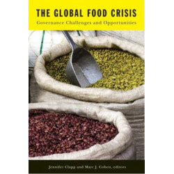The Global Food Crisis: Governance Challenges and Opportunities