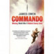 Commando: Winning World War II Behind Enemy Lines