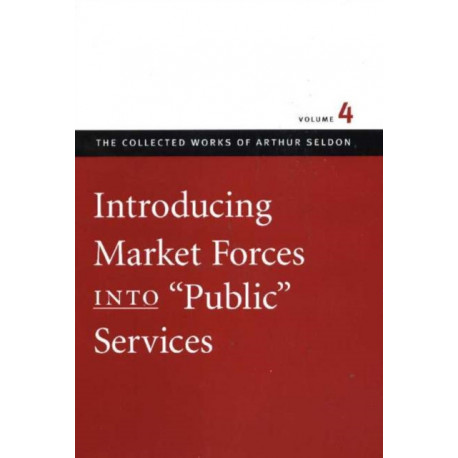 Introducing Market Forces into 'Public' Services