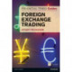 Financial Times Guide to Foreign Exchange Trading, The: FT Guide to Foreign Exchange Trading